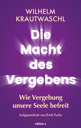 Die Macht des Vergebens