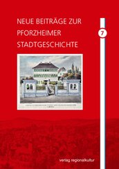 Neue Beiträge zur Pforzheimer Stadtgeschichte