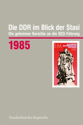 Die DDR im Blick der Stasi 1985