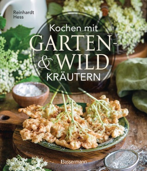 Kochen mit Garten- und Wildkräutern