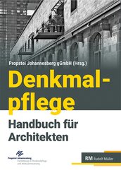 Denkmalpflege - Handbuch f&uuml;r Architekten