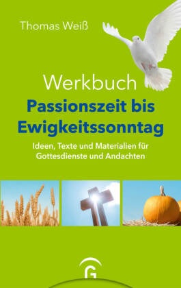 Werkbuch Passionszeit bis Ewigkeitssonntag