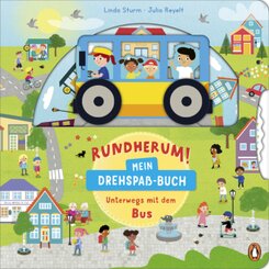 Rundherum! Mein Drehspaß-Buch - Unterwegs mit dem Bus