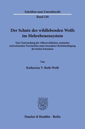 Der Schutz des wildlebenden Wolfs im Mehrebenensystem