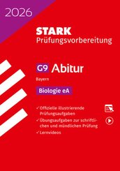 STARK Biologie eA - Abitur 2026 Bayern - Pr&uuml;fungsvorbereitung, m. 1 Buch, m. 1 Beilage