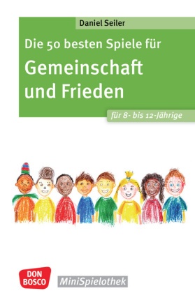 Die 50 besten Spiele für Gemeinschaft und Frieden für 8- bis 12-Jährige