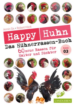 Happy Huhn - Das Hühnerrassenbuch, Band 3