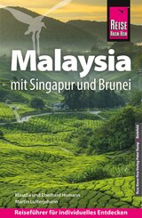 Reise Know-How Reisef&uuml;hrer Malaysia mit Singapur und Brunei