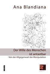 Der Wille des Menschen ist antastbar