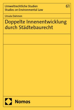 Doppelte Innenentwicklung durch Städtebaurecht