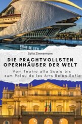 Die prachtvollsten Opernhäuser der Welt - Das perfekte Geschenk für Männer und Frauen zu Weihnachten und Geburtstag