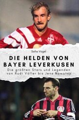 Die Helden von Bayer Leverkusen - Das perfekte Geschenk für Männer und Frauen zu Weihnachten und Geburtstag