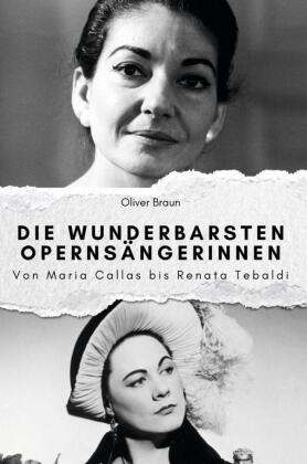 Die wunderbarsten Opernsängerinnen - Das perfekte Geschenk für Männer und Frauen zu Weihnachten und Geburtstag