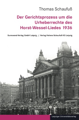 Der Gerichtsprozess um die Urheberrechte des Horst-Wessel-Liedes 1936