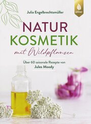 Naturkosmetik mit Wildpflanzen