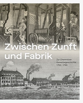 Zwischen Zunft und Fabrik