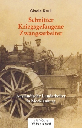 Schnitter Kriegsgefangene Zwangsarbeiter