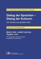 Dialog der Sprachen - Dialog der Kulturen "die Ukraine aus globaler Sicht : XIV. internationale virtuelle Konferenz der