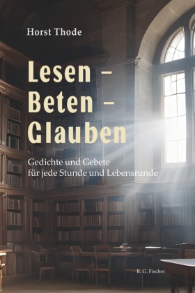 Lesen - Beten - Glauben