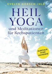 Heilyoga und Meditationen f&uuml;r Krebspatienten