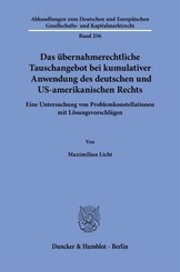 Das übernahmerechtliche Tauschangebot bei kumulativer Anwendung des deutschen und US-amerikanischen Rechts