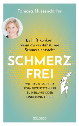 Schmerzfrei  Es hilft konkret, wenn du verstehst, wie Schmerz entsteht