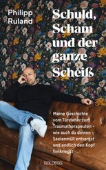 Schuld, Scham und der ganze Scheiß