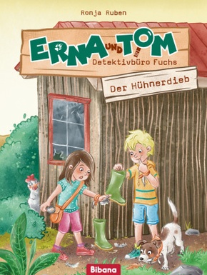 Erna und Tom - Detektivbüro Fuchs. Der Hühnerdieb