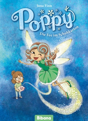 Poppy. Die Fee im Schukarton