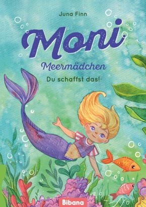 Moni Meermädchen. Du schaffst das!