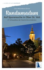 Auf Spurensuche in Ober St. Veit
