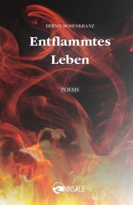 Entflammtes Leben