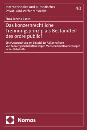 Das konzernrechtliche Trennungsprinzip als Bestandteil des ordre public?