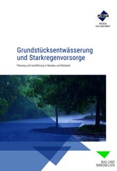 Grundstücksentwässerung und Starkregenvorsorge, m. 1 Buch, m. 1 E-Book, m. 1 Online-Zugang, 3 Teile