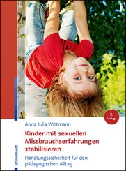 Kinder mit sexuellen Missbrauchserfahrungen stabilisieren