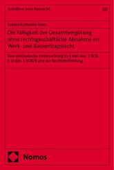 Die Fälligkeit der Gesamtvergütung ohne rechtsgeschäftliche Abnahme im Werk- und Bauvertragsrecht