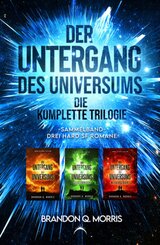 Der Untergang des Universums - die komplette Trilogie