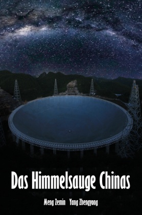 Das Himmelsauge Chinas