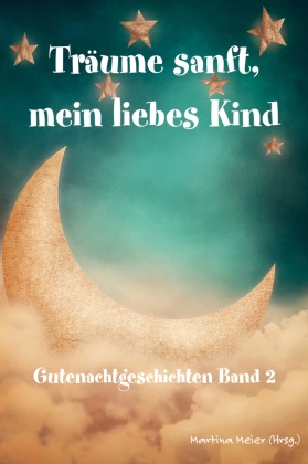 Träume sanft, mein liebes Kind Band 2