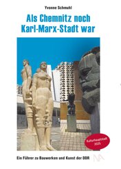 Als Chemnitz noch Karl-Marx-Stadt war