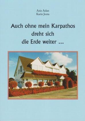 Auch ohne mein Karpathos dreht sich die Erde weiter ...