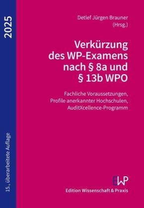 Verkürzung des WP-Examens nach § 8a und § 13b WPO 2025