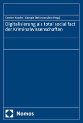 Digitalisierung als total social fact der Kriminalwissenschaften