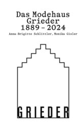 Das Modehaus Grieder 1889-2024