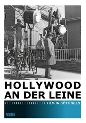 Hollywood an der Leine - Film in G&ouml;ttingen
