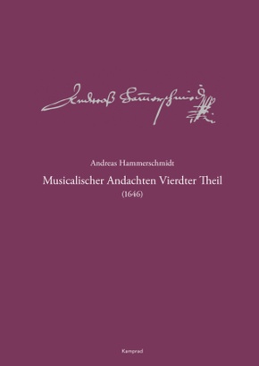 Andreas-Hammerschmidt-Werkausgabe Band 6: Musicalischer Andachten Vierdter Theil (1646)