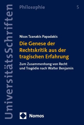 Die Genese der Rechtskritik aus der tragischen Erfahrung