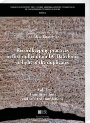 Recordkeeping practices in first millennium BC Babylonia in light of the duplicates. Vol. 2. Transliterations and select