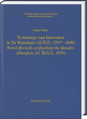 Technology and Innovation in Yu Wanchun's (   , 1793? - 1849) Novel Records of Quelling the Bandits (Dangkou zhi    , 18