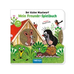 Trötsch Der kleine Maulwurf Mein Freunde-Spielbuch Pappenbuch